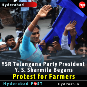 Read more about the article YSR Telangana Party President Y. S. Sharmila Begans Protest for Farmers