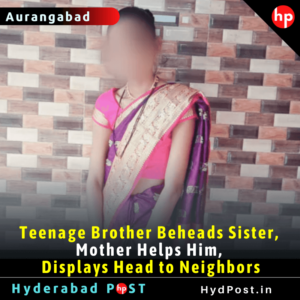 Read more about the article Teenage Brother Beheads Sister, Mother Helps Him, Displays Head to Neighbors
