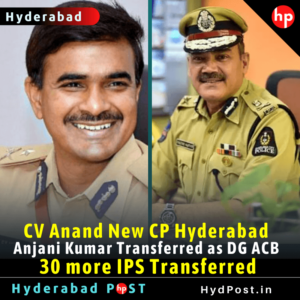 Read more about the article CV Anand New Commissioner of Police Hyderabad, Anjani Kumar Transferred as DG Anti-Corruption, 30 more IPS officers Transferred