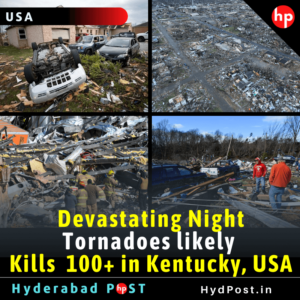 Read more about the article Devastating Night Tornadoes likely Kills 100+ in Kentucky, USA