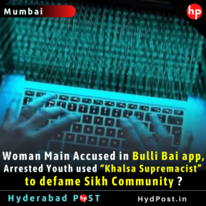 Read more about the article Woman, Main Accused in Bulli Bai app, Arrested Youth used “Khalsa Supremacist” to defame Sikh Community?