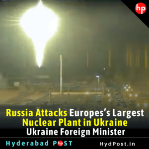 Read more about the article Russia Attacks Europes’s Largest Nuclear Plant in Ukraine: Ukraine Foreign Minister