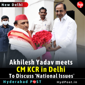 Read more about the article Akhilesh Yadav meets CM KCR in Delhi To Discuss ‘National Issues’