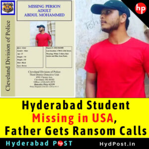 Read more about the article Hyderabad Student Missing in USA, Father Gets Ransom Calls