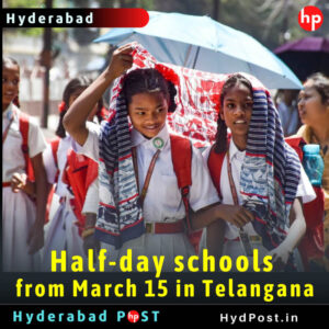 Read more about the article Half-day schools from March 15 in Telangana State