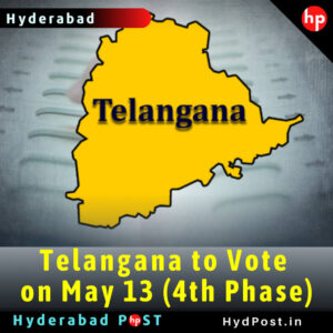Read more about the article Telangana to Vote on May 13 (4th Phase)