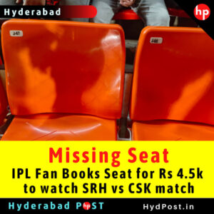 Read more about the article Missing Seat – IPL Fan Books Seat for Rs 4.5k to watch SRH vs CSK match