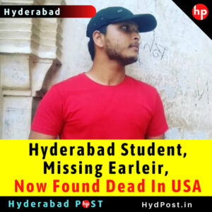 Read more about the article Hyderabad Student, Missing Earlier, Now Found Dead In USA