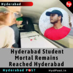 Hyderabad Student Mortal Remains Reached Hyderabad