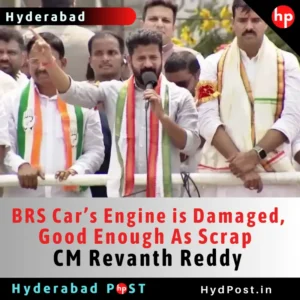 Read more about the article BRS Car’s Engine is Damaged, Good Enough As Scrap – CM Revanth Reddy