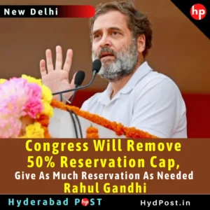 Read more about the article Congress Will Remove 50% Reservation Cap, Give As Much Reservation As Needed”: Rahul Gandhi