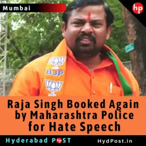 Read more about the article Raja Singh Booked Again by Maharashtra Police for Hate Speech