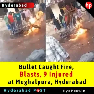 Read more about the article Bullet Caught Fire, Blasts, 9 Injured at Moghalpura, Hyderabad