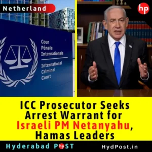 Read more about the article ICC Prosecutor Seeks Arrest Warrant for Israeli PM Netanyahu, Hamas Leaders