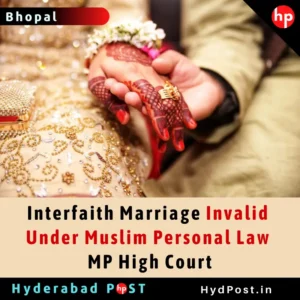 Read more about the article Interfaith Marriage Invalid Under Muslim Personal Law – MP High Court