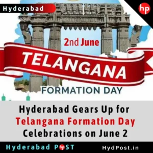 Read more about the article Hyderabad Gears Up for State Formation Day Celebrations on June 2