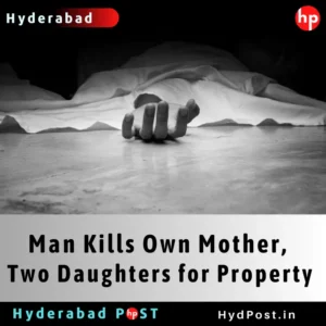 Read more about the article Man Kills Own Mother, Two Daughters for Property