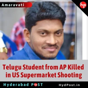 Read more about the article Telugu Student from Andhra Pradesh Killed in US Supermarket Shooting