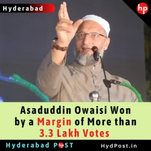 Read more about the article Asaduddin Owaisi Won Hyderabad by a Margin of More than 3.3 Lakh Votes