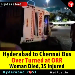 Read more about the article Hyderabad to Chennai Bus Over Turned at Narsingi ORR