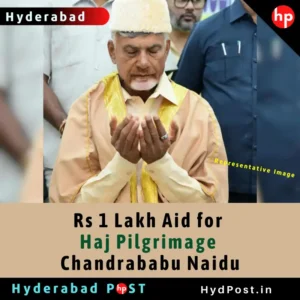 Read more about the article Rs 1 Lakh Aid for Haj Pilgrimage – Chandrababu Naidu