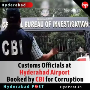 Read more about the article Customs Officials at Hyderabad Airport Booked by CBI for Corruption