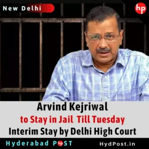 Read more about the article Arvind Kejriwal to Stay in Jail Till Tuesday – Interim Stay by Delhi High Court