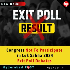 Read more about the article Congress Not To Participate in Lok Sabha Exit Poll Debates