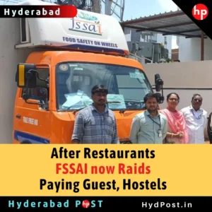 Read more about the article After Restaurants FSSAI now Raids Paying Guest, Hostels in Hyderabad