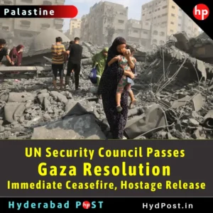 Read more about the article UN Security Council Passes Gaza Resolution – Immediate Ceasefire, Hostage Release