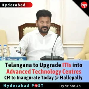 Read more about the article Telangana to Upgrade ITIs into Advanced Technology Centres, CM to Inaugurate Today @ Mallepally