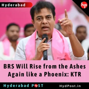 Read more about the article BRS Will Rise from the Ashes Again like a Phoenix: KTR