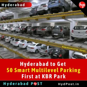 Read more about the article Hyderabad to Get 50 Smart Multilevel Parking, First at KBR Park