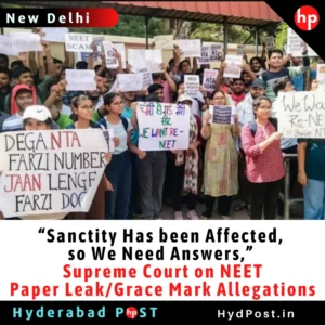 Read more about the article “Sanctity Has been Affected, so We Need Answers,” Supreme Court on NEET Paper Leak, Grace Marks Allegations