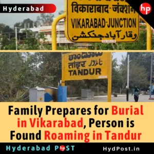 Read more about the article Family Prepares for Burial in Vikarabad, Person is Found Roaming in Tandur