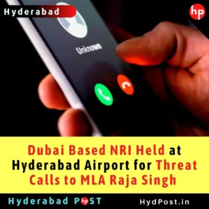 Read more about the article Dubai Based NRI Held at Hyderabad Airport for Threat Calls to BJP MLA Raja Singh