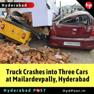 Read more about the article Truck Crashes into Three Cars at Mailardevpally, Hyderabad