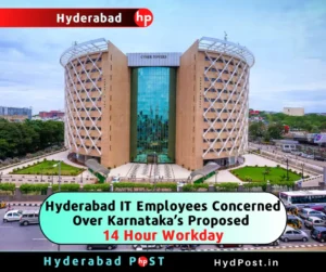 Read more about the article Hyderabad IT Employees Concerned Over Karnataka’s Proposed 14-Hour Workday