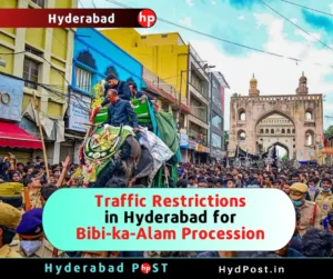 Read more about the article Traffic Restrictions in Hyderabad for Bibi-ka-Alam Procession