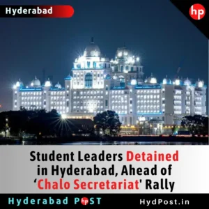 Read more about the article Student Leaders Detained in Hyderabad, Ahead of ‘Chalo Secretariat’ Rally