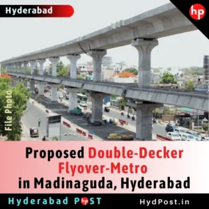 Read more about the article Proposed Double-Decker Flyover-Metro in Madinaguda, Hyderabad