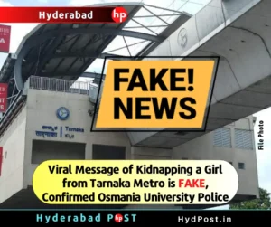 Read more about the article Viral Message of Kidnapping a Girl from Tarnaka Metro is FAKE, Confirmed Osmania University Police