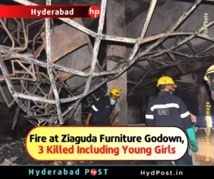 Read more about the article Fire at Ziaguda Furniture Godown, 3 Killed Including Young Girls