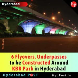 Read more about the article 6 Flyovers, Underpasses to be Constructed Around KBR Park in Hyderabad