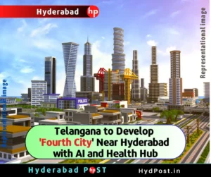 Read more about the article Telangana to Develop ‘Fourth City’ Near Hyderabad with AI and Health Hub