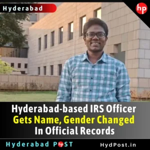 Read more about the article Hyderabad-based IRS Officer Gets Name, Gender Changed In Official Records