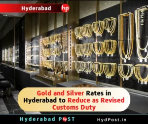 Read more about the article Gold and Silver Rates in Hyderabad to Reduce as Revised Customs Duty