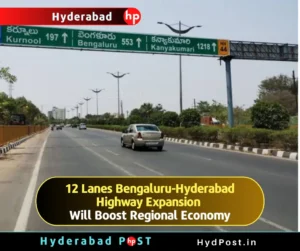 Read more about the article 12 Lanes Bengaluru-Hyderabad Highway Expansion Will Boost Regional Economy