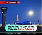 Hyderabad Airport Issues Monsoon Travel Advisory