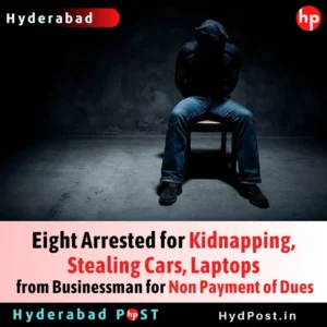 Read more about the article Eight Arrested for Kidnapping, Stealing Cars, Laptops from Businessman for Non Payment of Dues